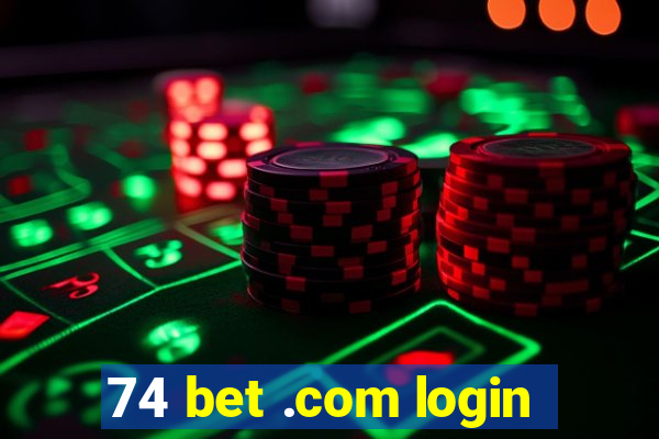 74 bet .com login